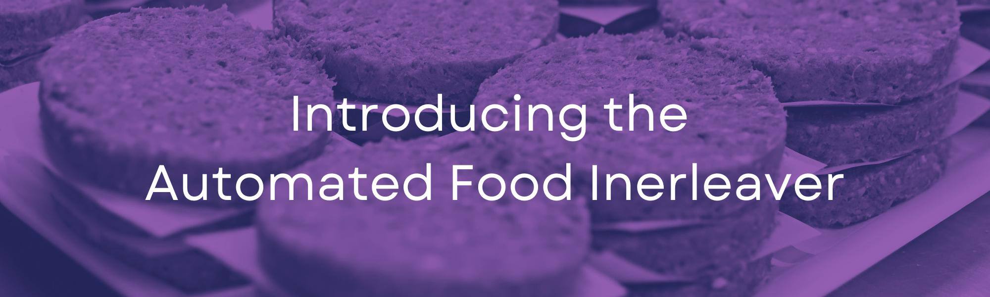 Introducing MFT Automated Food Interleaver Header